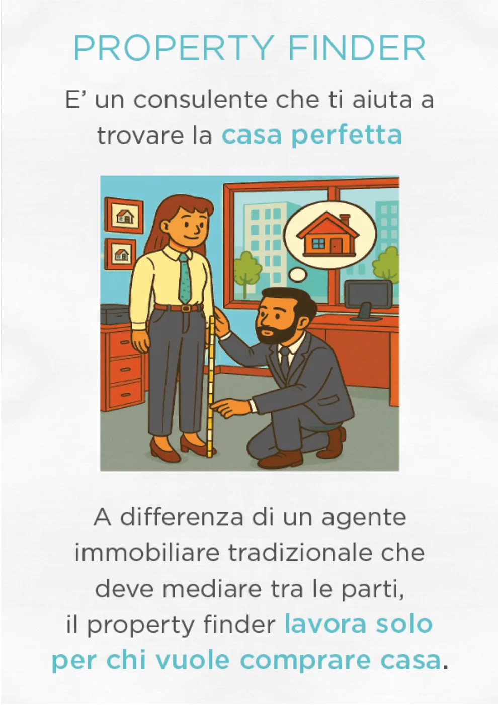 Il property finder è un consulente che lavora solo per chi vuole comprare casa